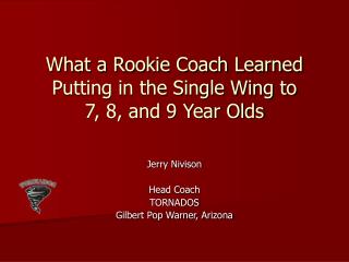 What a Rookie Coach Learned Putting in the Single Wing to 7, 8, and 9 Year Olds