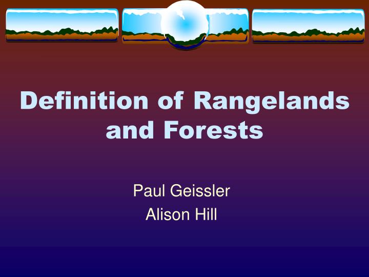 definition of rangelands and forests