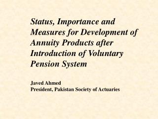 Status, Importance and Measures for Development of Annuity Products after Introduction of Voluntary Pension System
