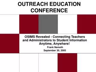 OUTREACH EDUCATION CONFERENCE