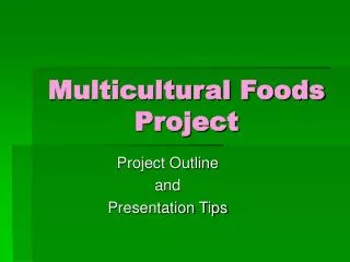 Multicultural Foods Project