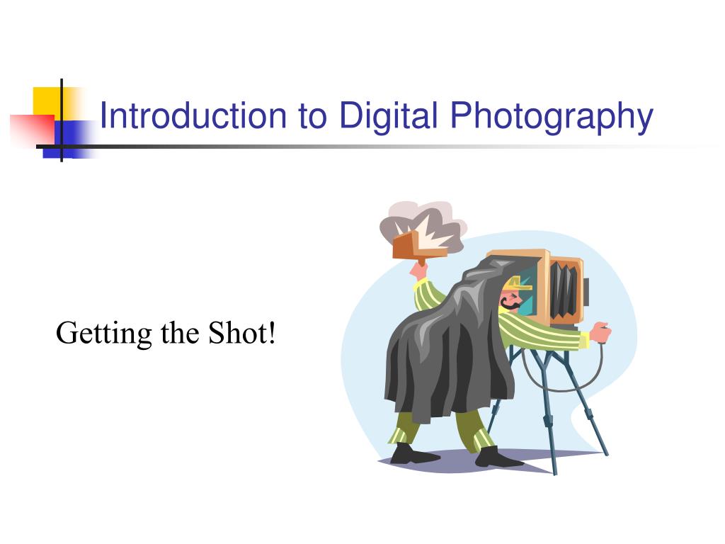 PPT - Introduction to Digital Photography PowerPoint Presentation, free ...