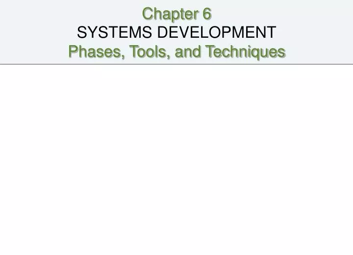 chapter 6 systems development phases tools and techniques