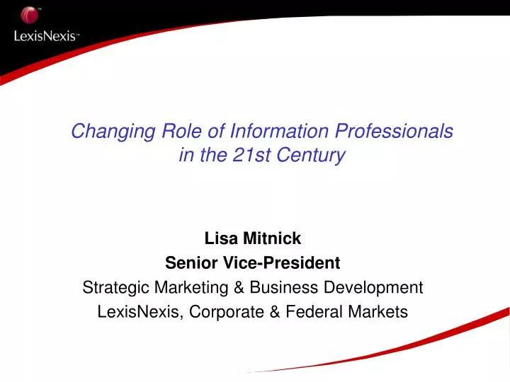 changing role of information professionals in the 21st century
