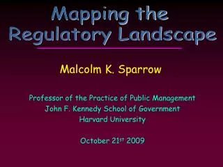 Professor of the Practice of Public Management John F. Kennedy School of Government Harvard University October 21 st 20