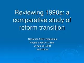 Reviewing 1990s: a comparative study of reform transition