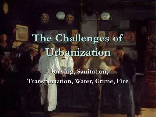 The Challenges of Urbanization