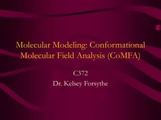 Molecular Modeling: Conformational Molecular Field Analysis (CoMFA)