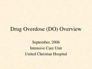 Drug Overdose (DO) Overview