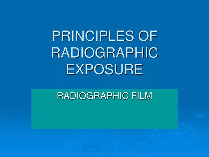 principles of radiographic exposure