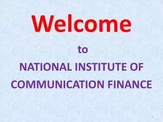 Welcome to NATIONAL INSTITUTE OF COMMUNICATION FINANCE