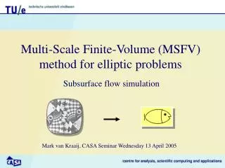 Multi-Scale Finite-Volume (MSFV) method for elliptic problems