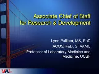 Associate Chief of Staff for Research &amp; Development