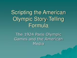 Scripting the American Olympic Story-Telling Formula