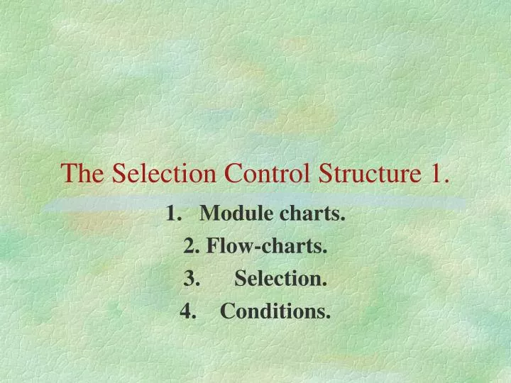 the selection control structure 1