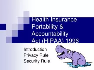 Health Insurance Portability &amp; Accountability Act (HIPAA) 1996