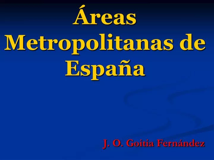 reas metropolitanas de espa a j o goitia fern ndez