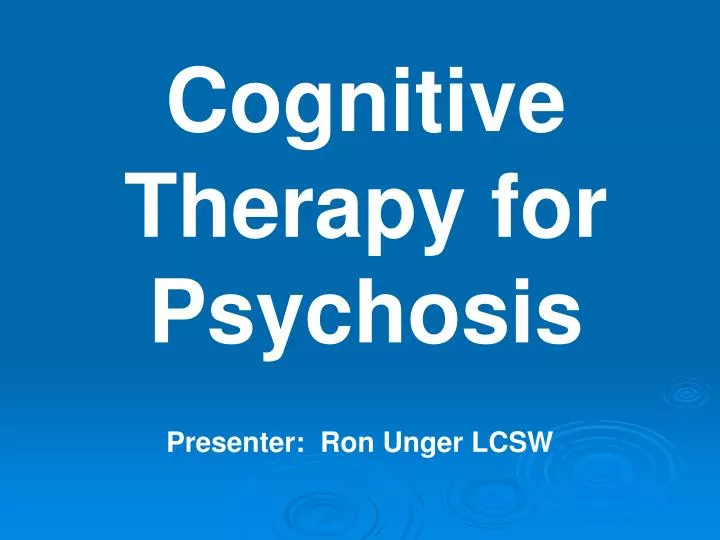 cognitive therapy for psychosis