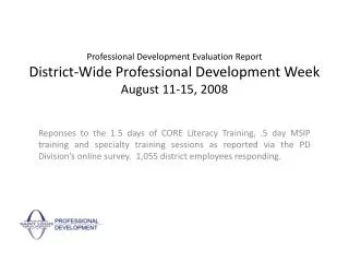 Professional Development Evaluation Report District-Wide Professional Development Week August 11-15, 2008