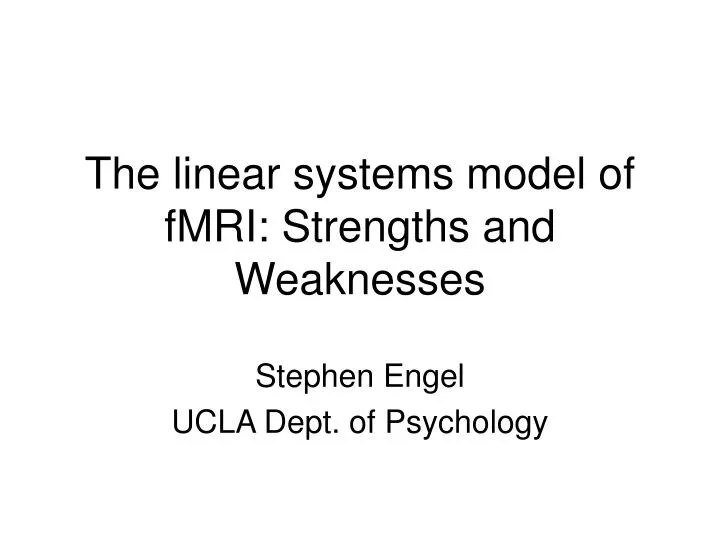 the linear systems model of fmri strengths and weaknesses