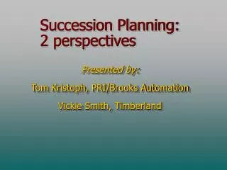 Succession Planning: 2 perspectives