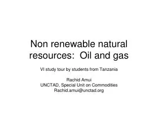 Non renewable natural resources: Oil and gas
