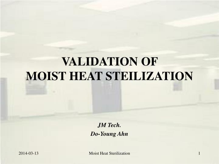 validation of moist heat steilization
