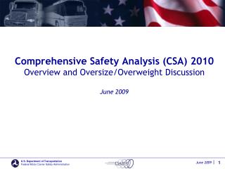 Comprehensive Safety Analysis (CSA) 2010 Overview and Oversize/Overweight Discussion June 2009