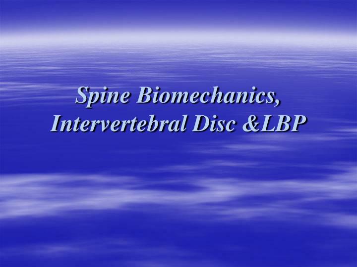 spine biomechanics intervertebral disc lbp