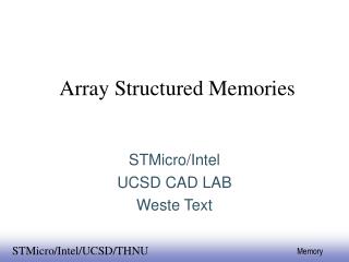 Array Structured Memories