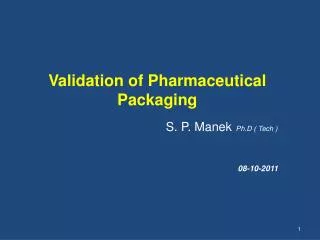 Validation of Pharmaceutical Packaging