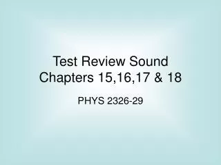Test Review Sound Chapters 15,16,17 &amp; 18