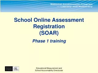 School Online Assessment Registration (SOAR) Phase 1 training