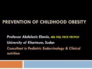 PREVENTION OF CHILDHOOD OBESITY