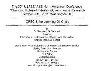 Dr Mamdouh G. Salameh Director International Oil Economist / World Bank Consultant UNIDO Technical Expert