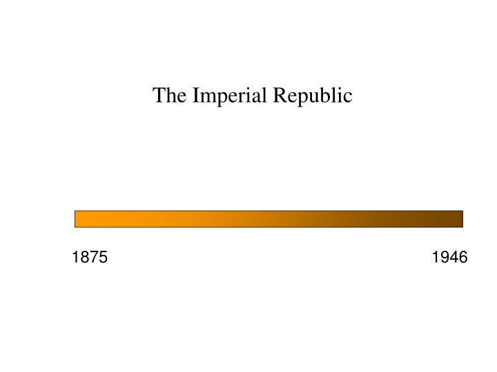 the imperial republic