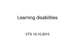 Learning disabilities