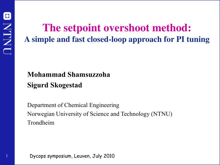 the setpoint overshoot method a simple and fast closed loop approach for pi tuning