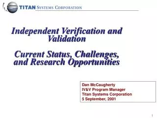 Independent Verification and Validation Current Status, Challenges, and Research Opportunities