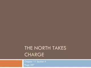 The North Takes Charge