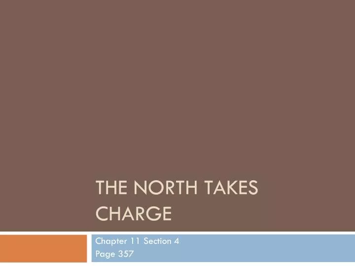 the north takes charge