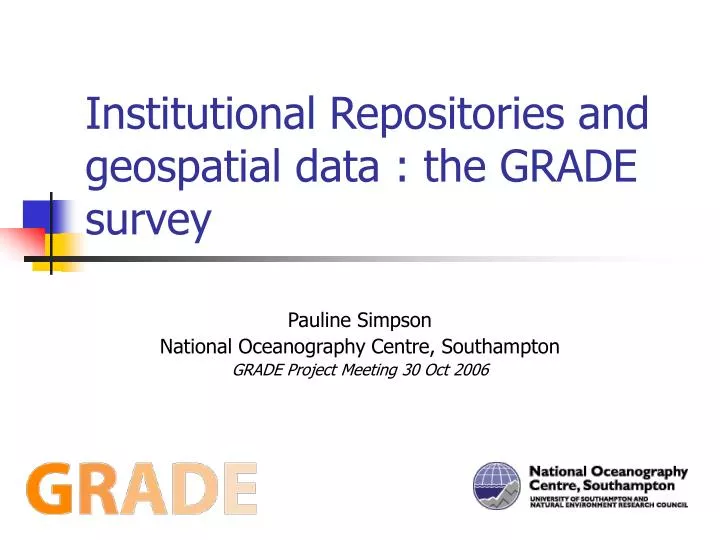institutional repositories and geospatial data the grade survey