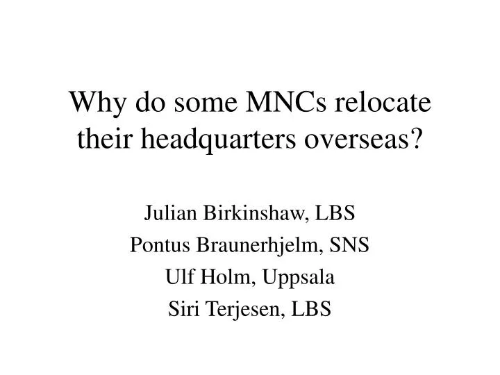 why do some mncs relocate their headquarters overseas