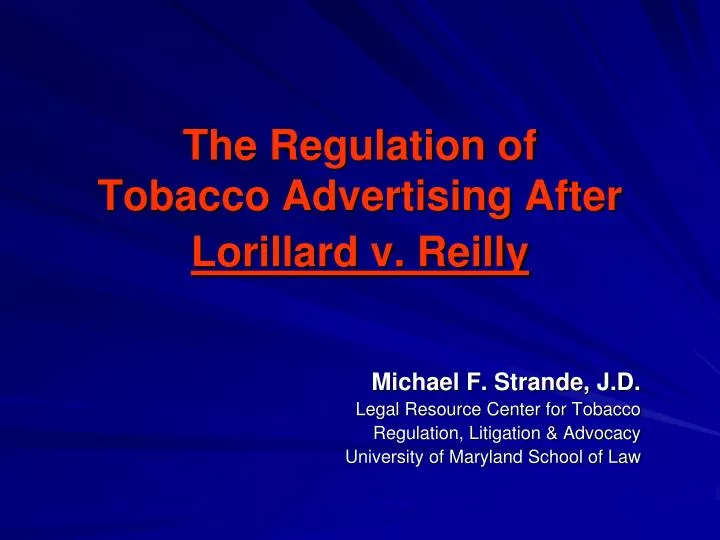 the regulation of tobacco advertising after lorillard v reilly