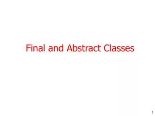 Final and Abstract Classes