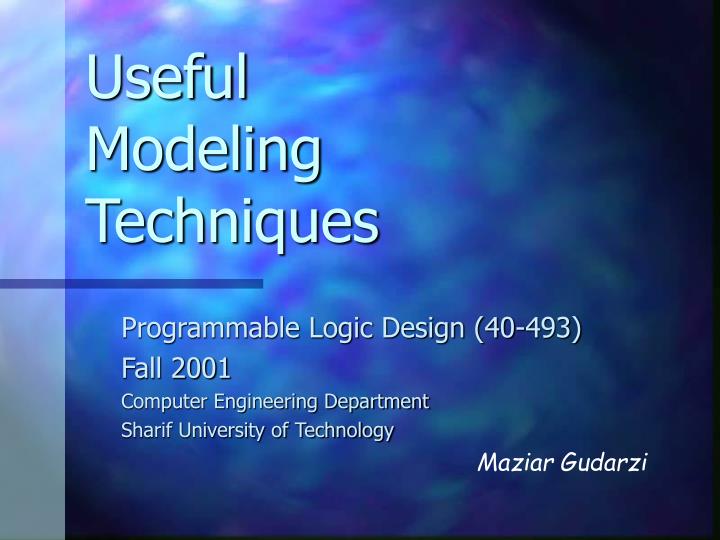 useful modeling techniques