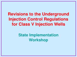 Revisions to the Underground Injection Control Regulations for Class V Injection Wells