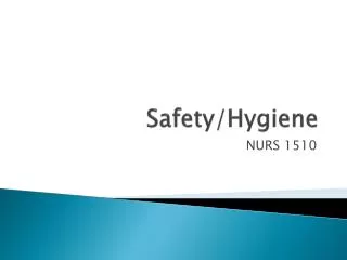 Safety/Hygiene