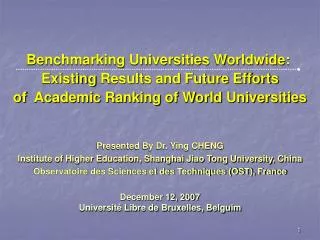 Benchmarking Universities Worldwide:  Existing Results and Future Efforts of  Academic Ranking of World Universities