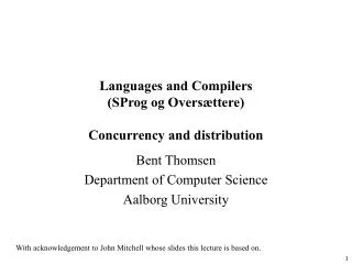 Languages and Compilers (SProg og Oversættere) Concurrency and distribution